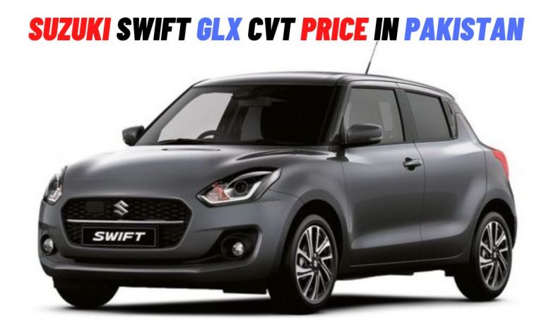 Suzuki Swift GLX CVT 2022 Price in Pakistan