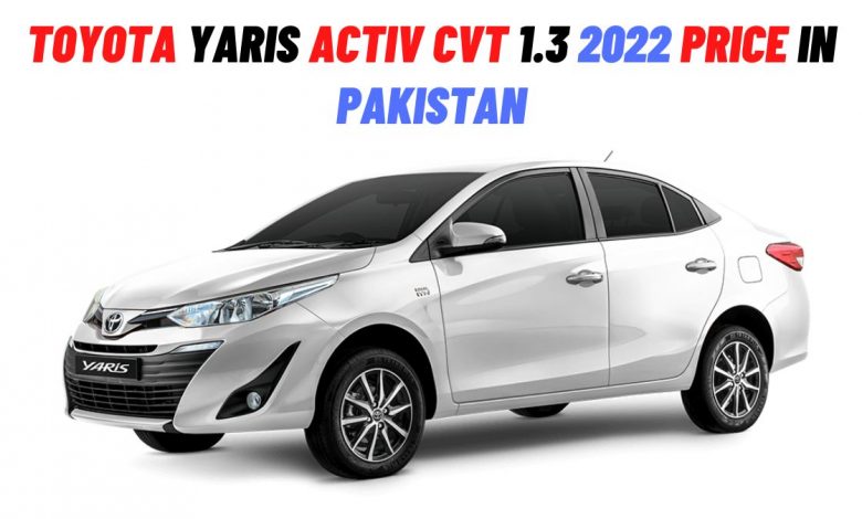 Toyota Yaris ATIV CVT 1.3 Price in Pakistan 2022