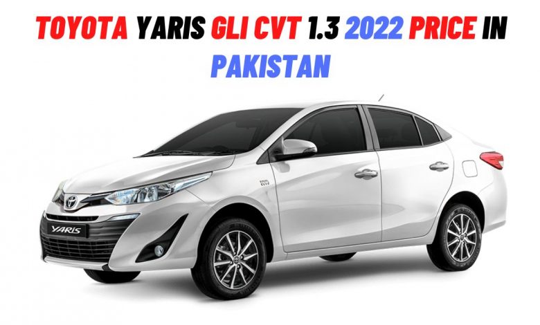 Toyota Yaris GLI CVT 1.3 Price in Pakistan 2022